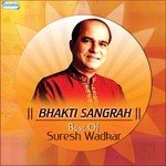 Bhakti Sangrah - Best Of Suresh Wadkar - Pramod Medhi Song Download